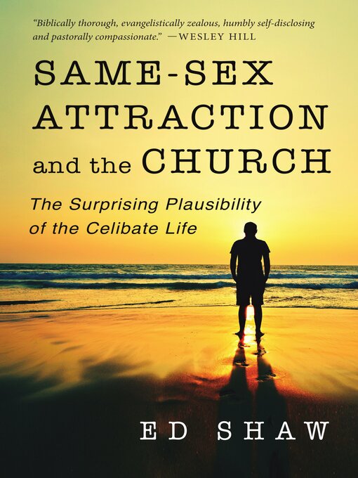 Title details for Same-Sex Attraction and the Church by Ed Shaw - Available